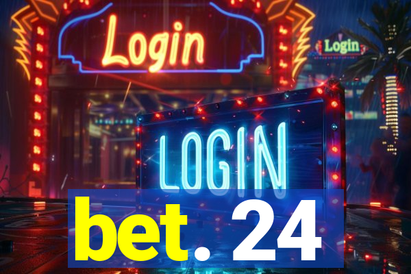 bet. 24
